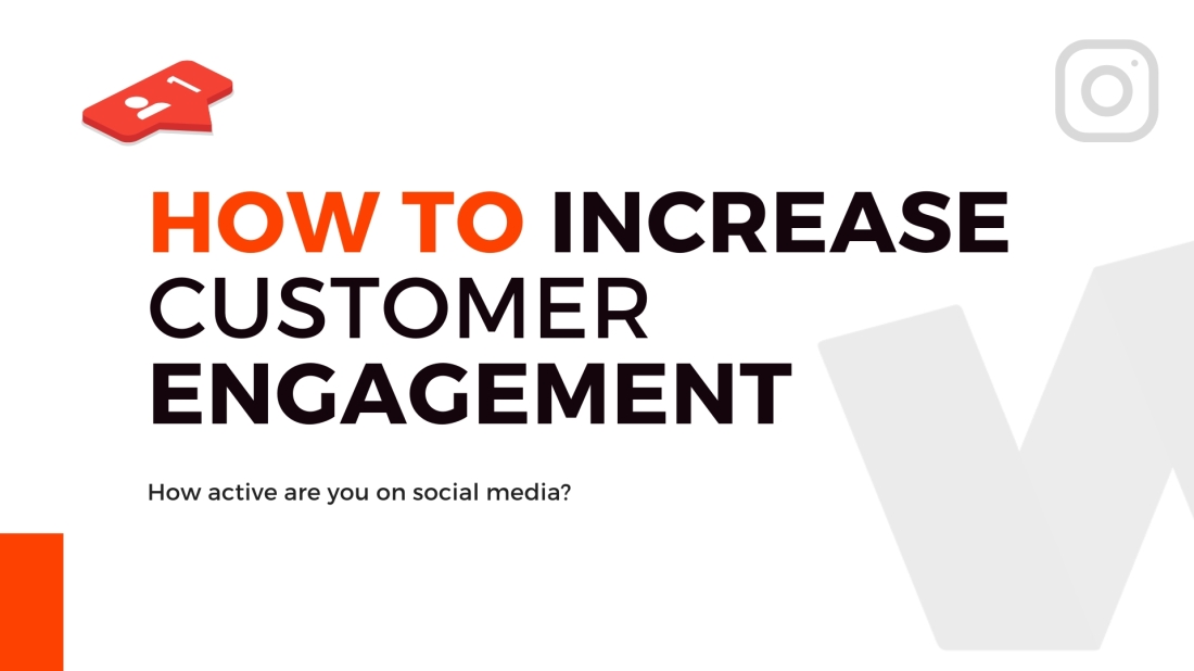 How to Increase Customer Engagement on Social Media
